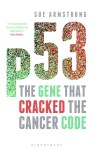 p53: The gene that cracked the cancer code