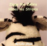 Ziggy the Zebra Hides his Stripes - front cover Ziggy the Zebra Hides his Stripes - front cover